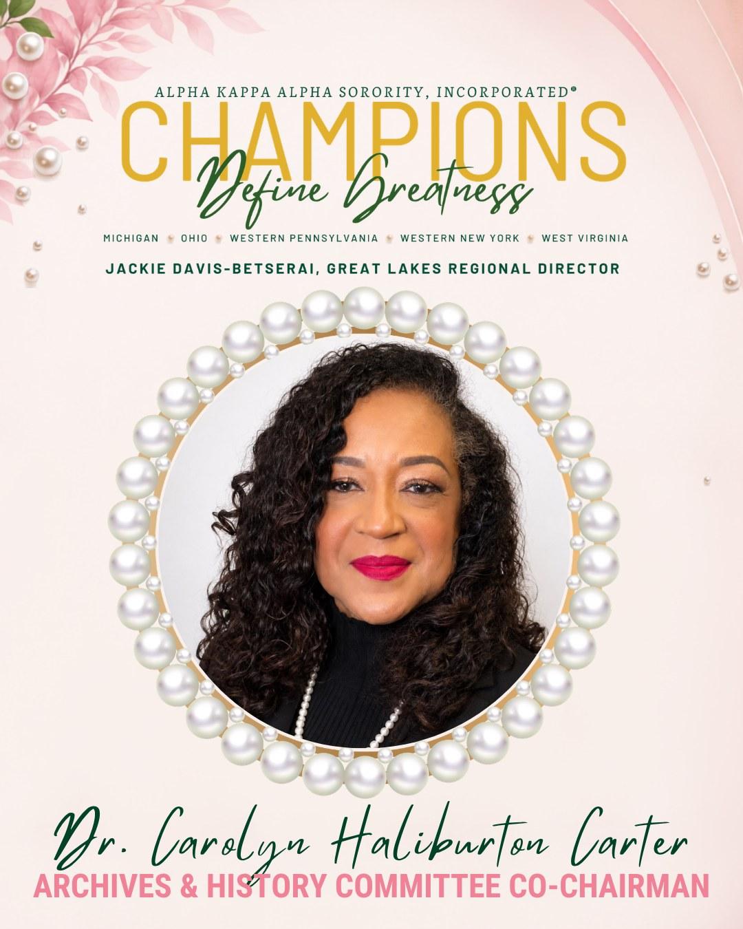 Alpha Kappa Alpha Sorority, Incorporated Great Lakes Region announcement naming Dr. Carolyn Haliburton Carter as Archives and History Committee Co-Chairman, under the regional theme Champions Define Greatness.